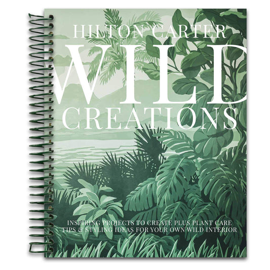 Wild Creations: Inspiring Projects to Create plus Plant Care Tips & Styling Ideas for Your Own Wild Interior   (Spiral bound)