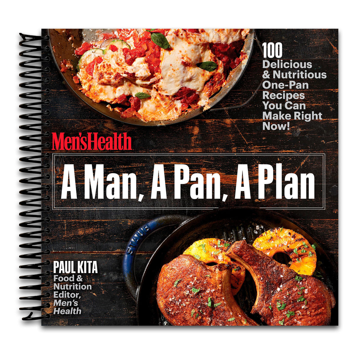 A Man, A Pan, A Plan: 100 Delicious & Nutritious One-Pan Recipes You Can Make Right Now!: A Cookbook (Spiral bound) Happy Coil spiral bound book