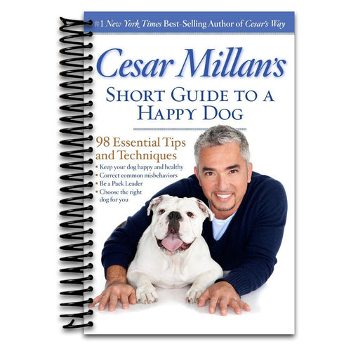 Cesar Millan's Short Guide to a Happy Dog: 98 Essential Tips and Techniques   (Spiral bound)