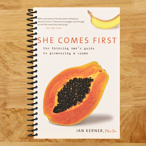 She Comes First: The Thinking Man's Guide to Pleasuring a Woman (Kerner)