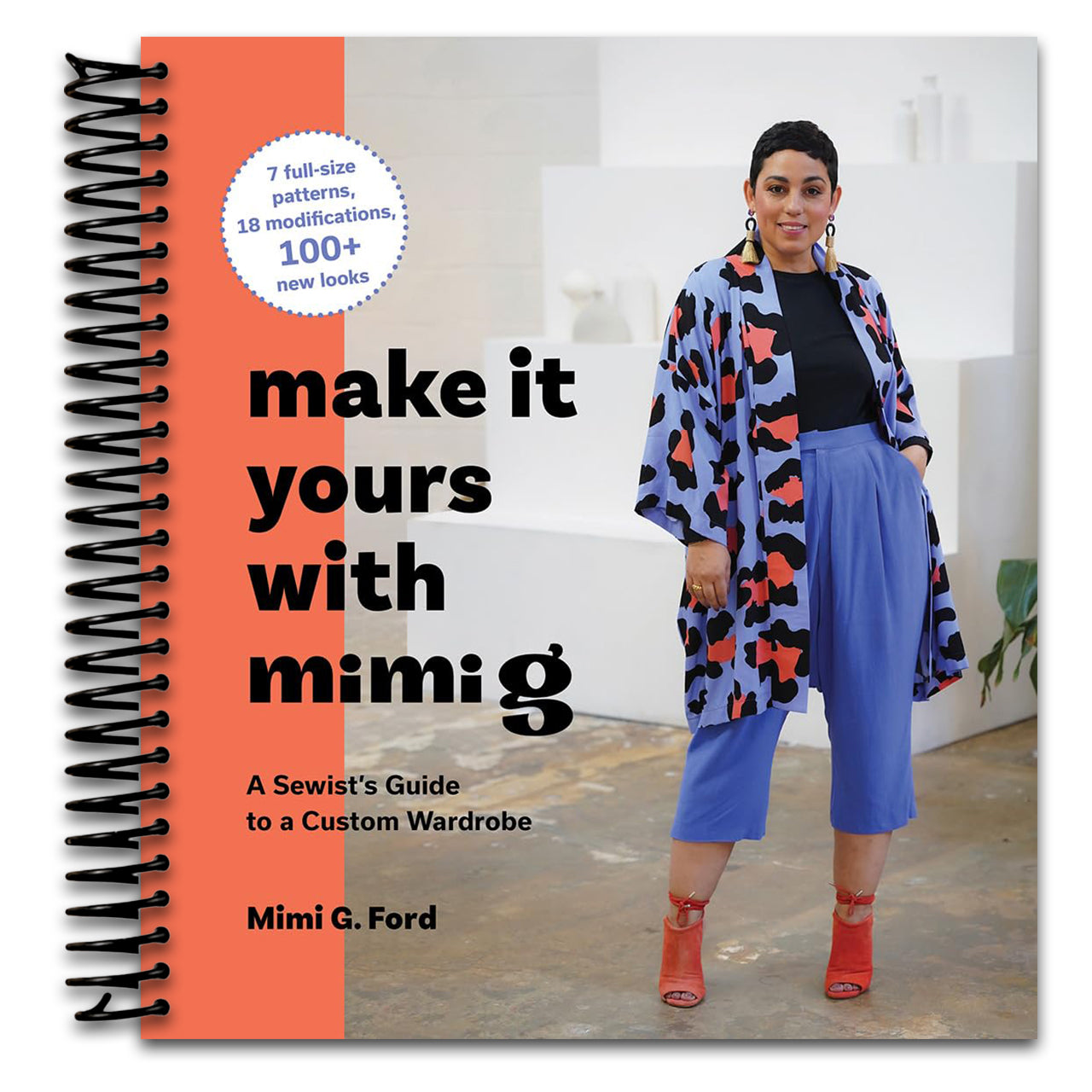 Make It Yours with Mimi G: A Sewist’s Guide to a Custom Wardrobe (Spiral bound) Happy Coil spiral bound book