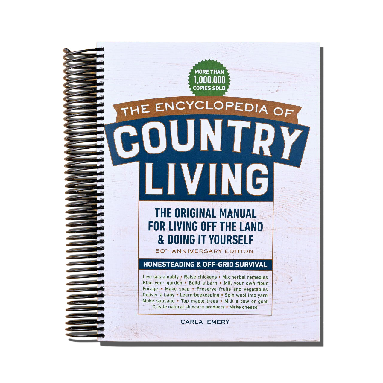 The Encyclopedia of Country Living, 50th Anniversary Edition: The Original Manual for Living off the Land & Doing It Yourself