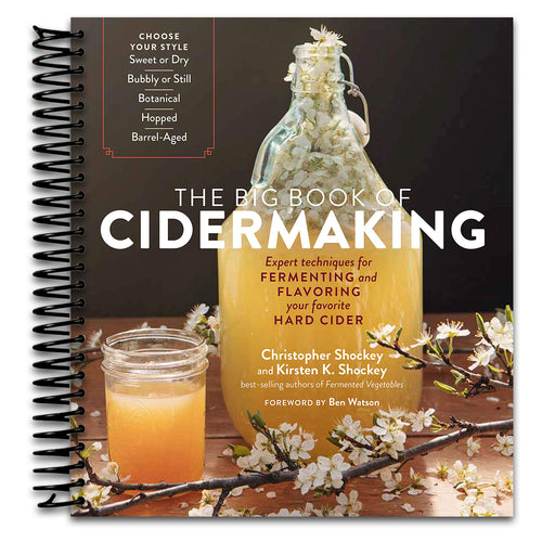 The Big Book of Cidermaking: Expert Techniques for Fermenting and Flavoring Your Favorite Hard Cider   (Spiral bound)