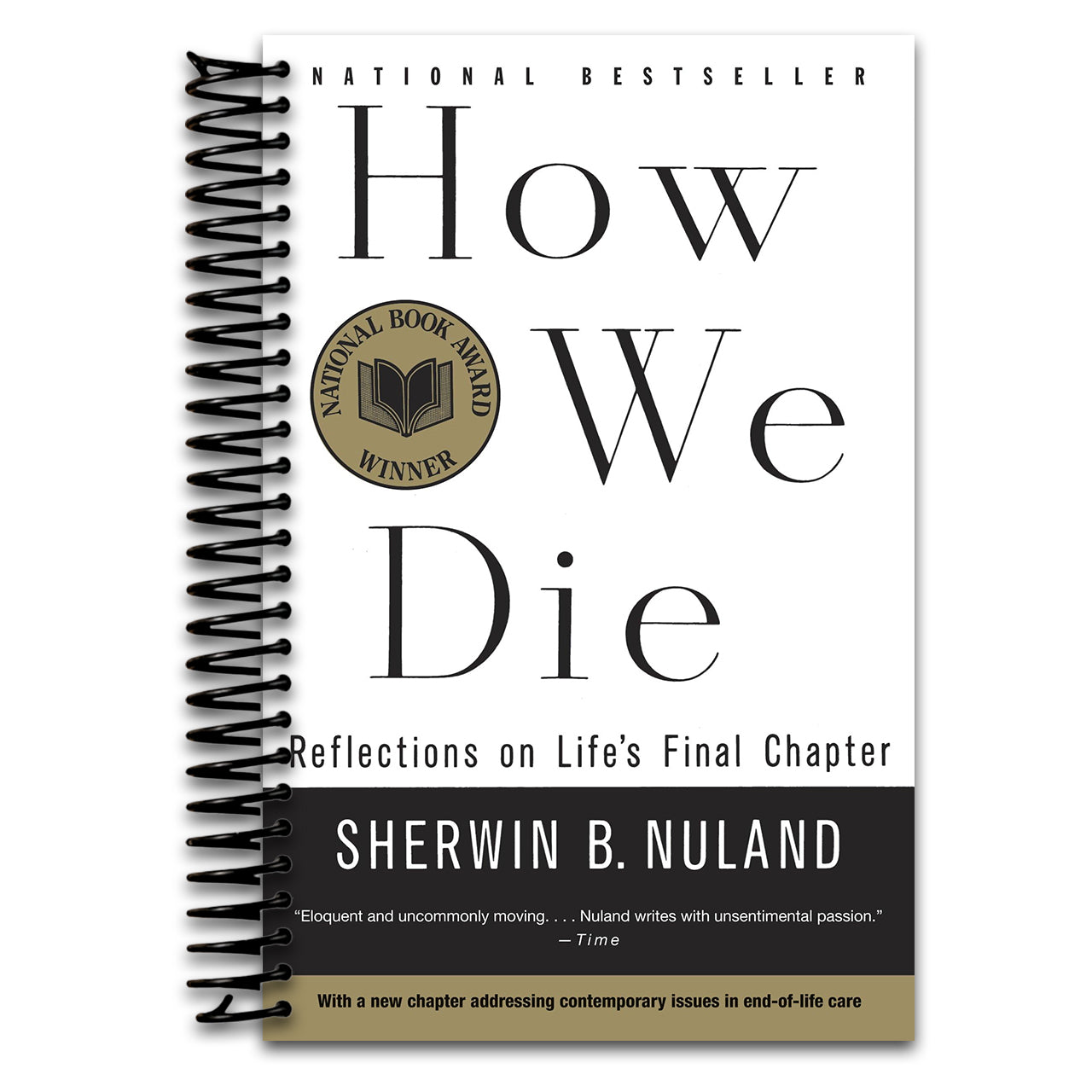 How We Die: Reflections on Life's Final Chapter, New Edition (National Book Award Winner) (Spiral bound) Happy Coil spiral bound book