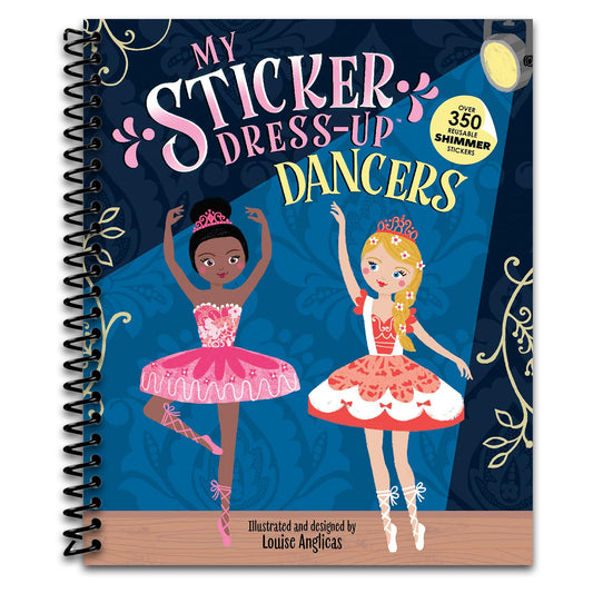 My Sticker Dress-Up: Dancers: Awesome Activity Book with 350+ Stickers for Unlimited Possibilities!   (Spiral bound)