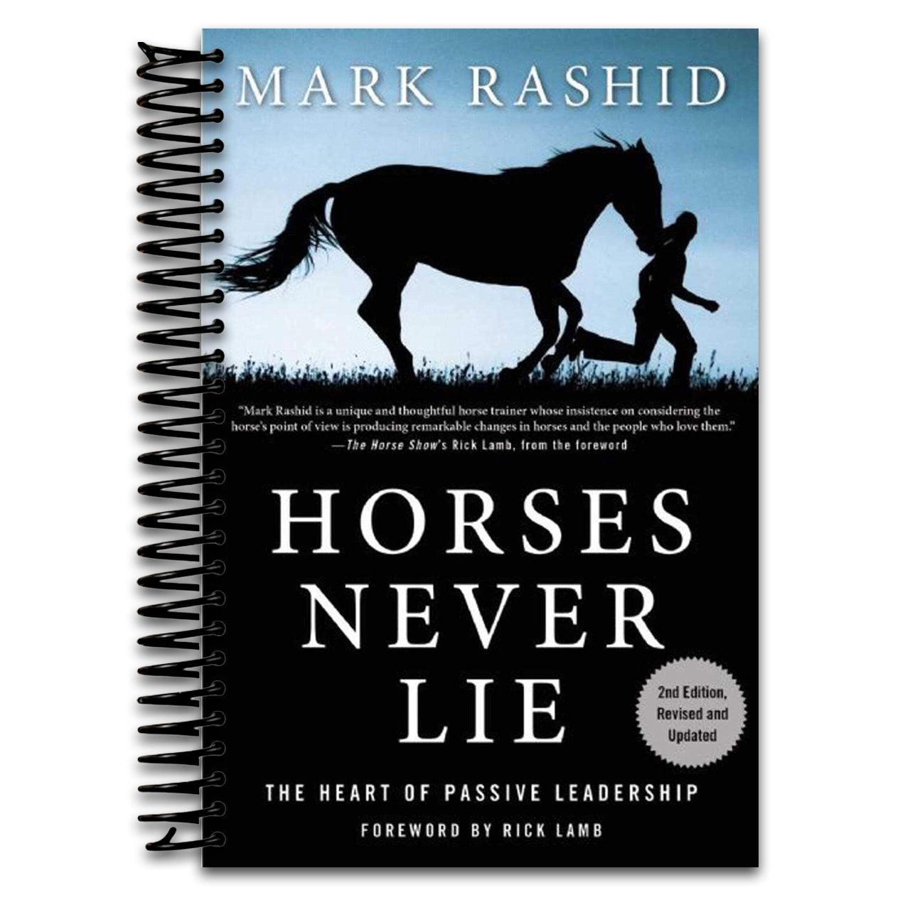 Horses Never Lie: The Heart of Passive Leadership (Spiral bound) Happy Coil spiral bound book
