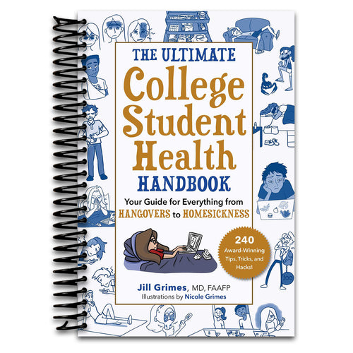 The Ultimate College Student Health Handbook: Your Guide for Everything from Hangovers to Homesickness (Spiral bound) Happy Coil spiral bound book