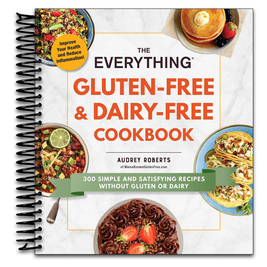 The Everything Gluten-Free & Dairy-Free Cookbook: 300 Simple and Satisfying Recipes without Gluten or Dairy (Everything?ǬÆ Series)