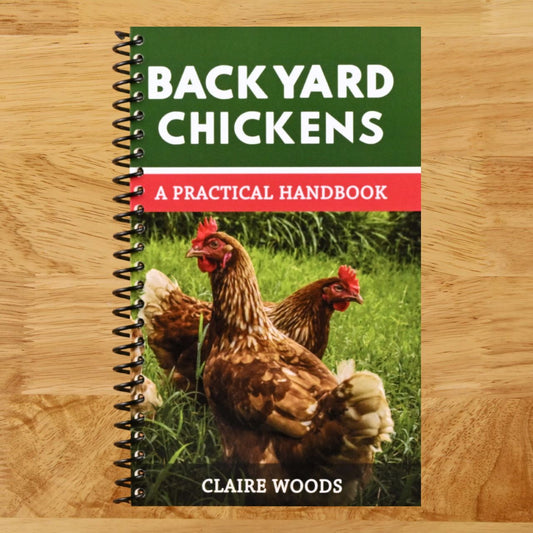 Backyard Chickens: A Practical Handbook to Raising Chickens (Spiral bound) Happy Coil spiral bound book