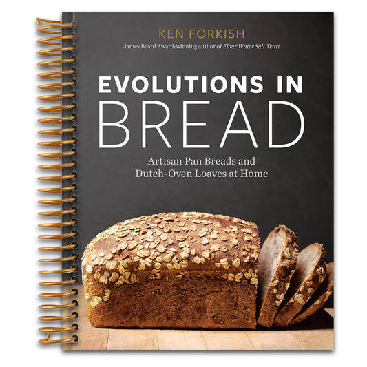 Evolutions in Bread: Artisan Pan Breads and Dutch-Oven Loaves at Home [A baking book]