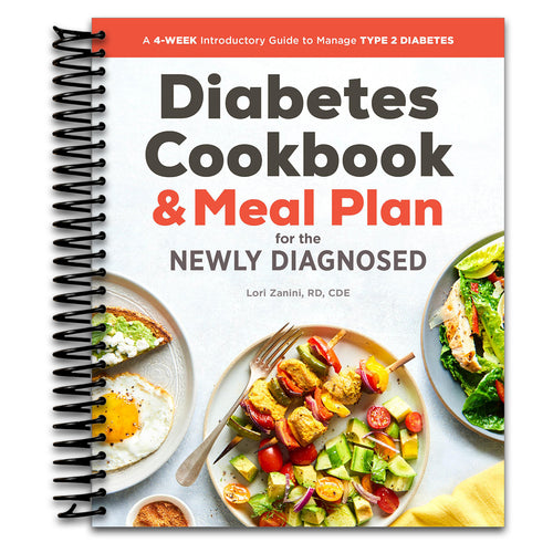 The Diabetic Cookbook and Meal Plan for the Newly Diagnosed: A 4-Week Introductory Guide to Manage Type 2 Diabetes   (Spiral bound)
