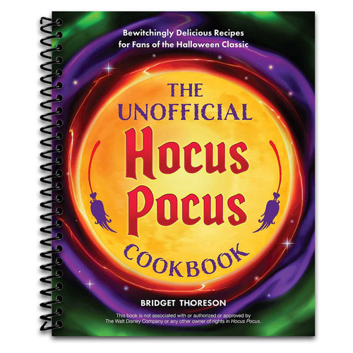 The Unofficial Hocus Pocus Cookbook: Bewitchingly Delicious Recipes for Fans of the Halloween Classic   (Spiral bound)