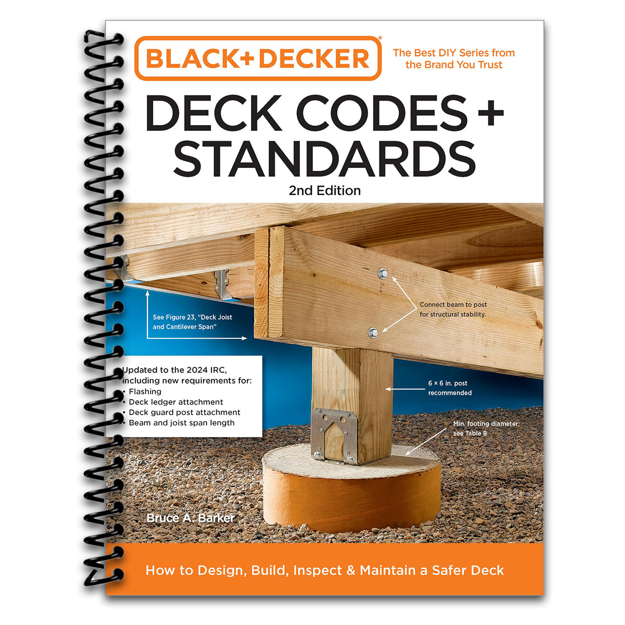 Black and Decker Deck Codes and Standards 2nd Edition: How to Design, Build, Inspect, and Maintain a Safer Deck (Spiral bound) Happy Coil spiral bound book