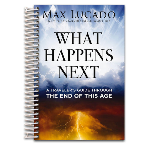 What Happens Next: A Traveler’s Guide Through the End of This Age   (Spiral bound)
