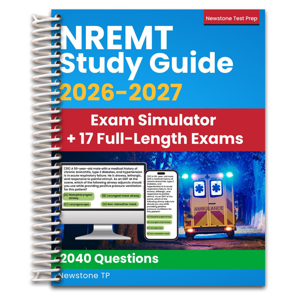 NREMT Study Guide: Complete Review + 2040 Questions and Detailed Answer Explanations for the EMT Exam (Exam Simulator + E-Learning Access) (Spiral bound) Happy Coil spiral bound book