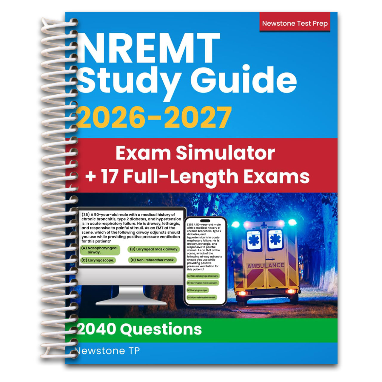 NREMT Study Guide: Complete Review + 2040 Questions and Detailed Answer Explanations for the EMT Exam (Exam Simulator + E-Learning Access) (Spiral bound) Happy Coil spiral bound book
