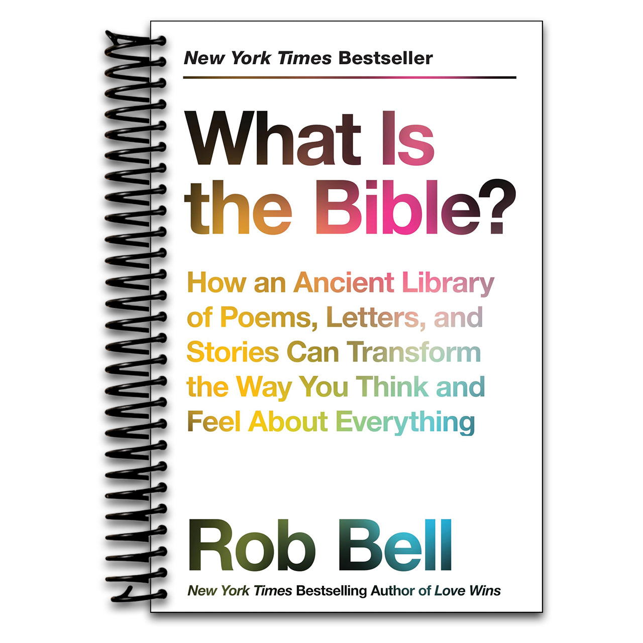 What Is the Bible?: How an Ancient Library of Poems, Letters, and Stories Can Transform the Way You Think and Feel About Everything   (Spiral bound)