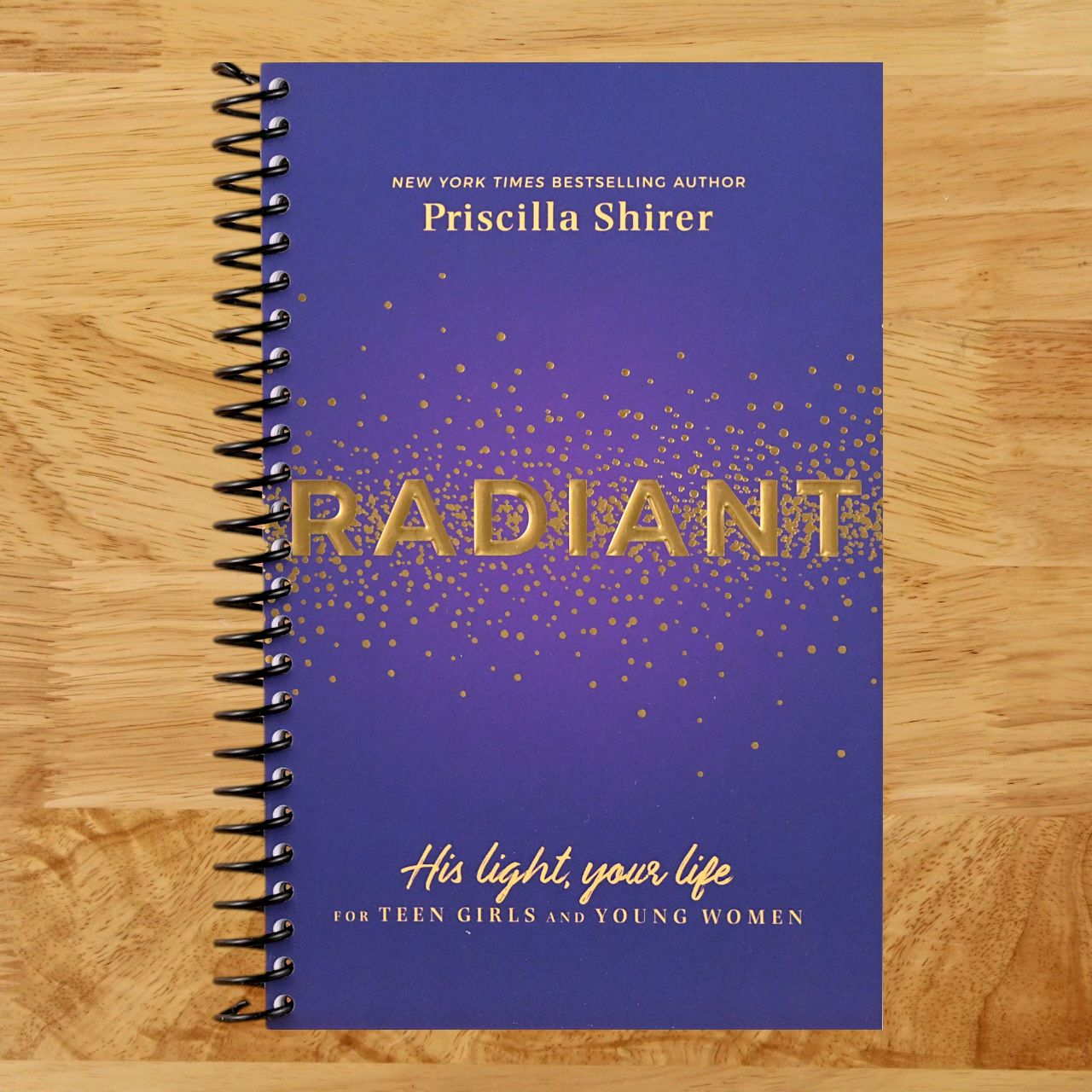 Radiant: His Light, Your Life for Teen Girls and Young Women   (Spiral bound)