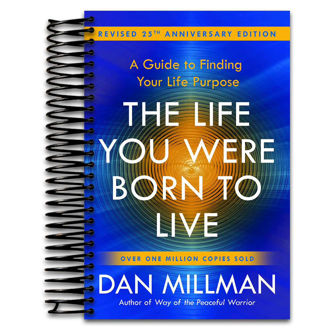 The Life You Were Born to Live (Revised 25th Anniversary Edition): A Guide to Finding Your Life Purpose (Spiral bound) Happy Coil spiral bound book