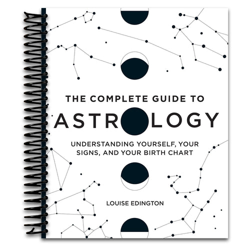 The Complete Guide to Astrology: Understanding Yourself, Your Signs, and Your Birth Chart   (Spiral bound)