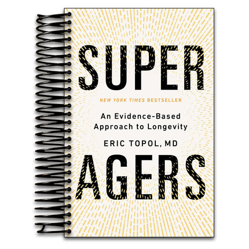 Super Agers: An Evidence-Based Approach to Longevity (Spiral bound) Happy Coil spiral bound book