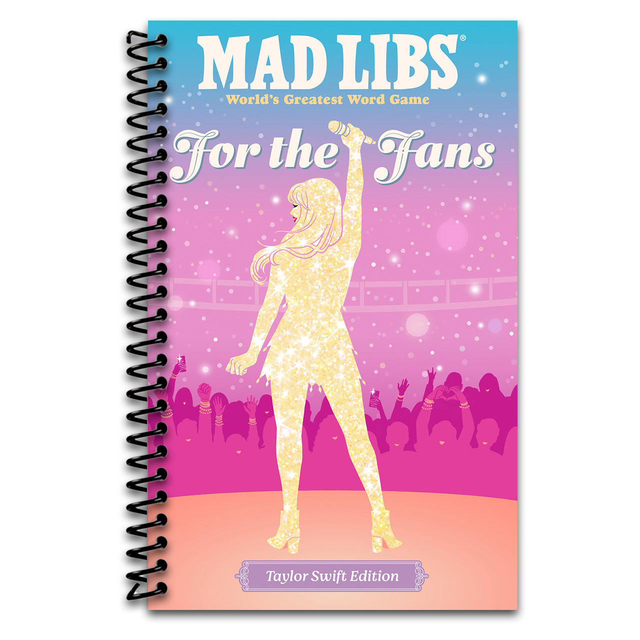 Mad Libs: For the Fans: Taylor Swift Edition (Spiral bound) Happy Coil spiral bound book