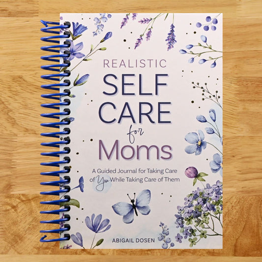 Realistic Self-Care for Moms: A Guided Journal for Taking Care of You While Taking Care of Them (Spiral bound) Happy Coil spiral bound book
