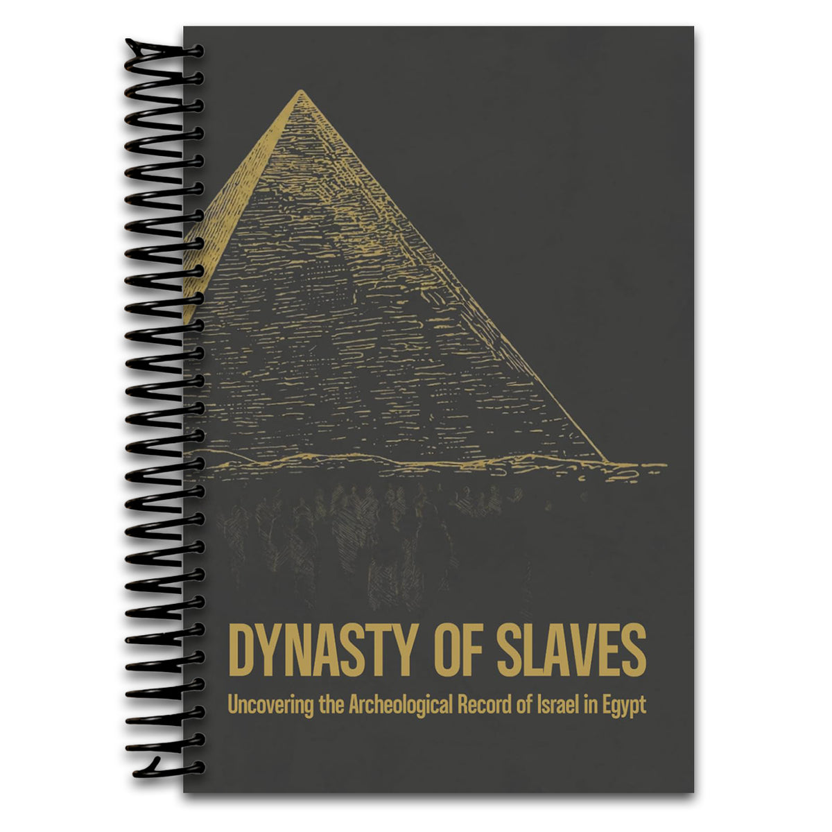 Dynasty of Slaves: Uncovering the Archeological Record of Israel in Egypt (Spiral bound) Happy Coil spiral bound book