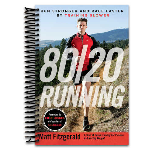 80/20 Running: Run Stronger and Race Faster by Training Slower   (Spiral bound)