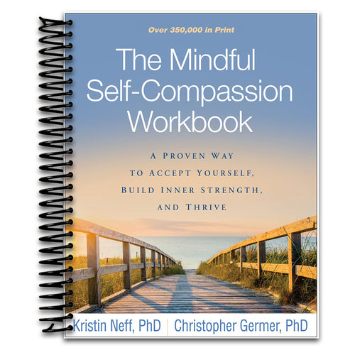 The Mindful Self-Compassion Workbook: A Proven Way to Accept Yourself, Build Inner Strength, and Thrive (Spiral bound) Happy Coil spiral bound book