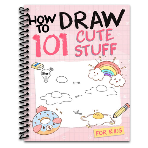 How To Draw 101 Cute Stuff For Kids: Simple and Easy Step-by-Step Guide Book to Draw Everything like Animals, Gift, Avocado and more with Cute Style   (Spiral bound)