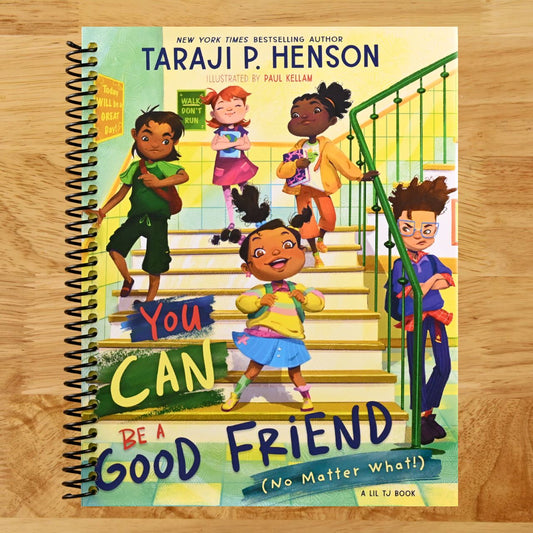 You Can Be a Good Friend (No Matter What!): A Lil TJ Book (56th NAACP Image Award Winner for Children’s Literature) (Spiral bound) Happy Coil spiral bound book