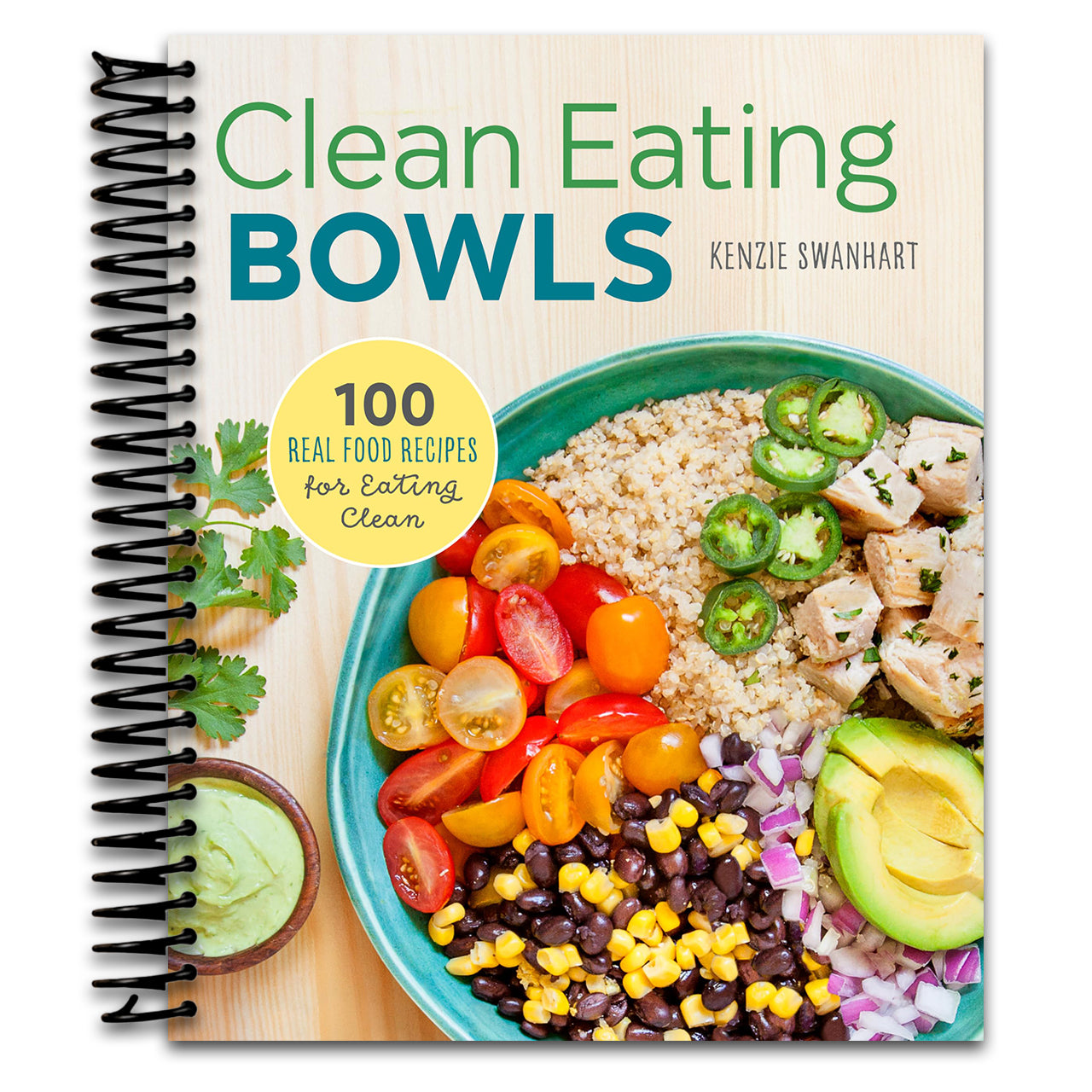 Clean Eating Bowls: 100 Real Food Recipes for Eating Clean (Spiral bound) Happy Coil spiral bound book