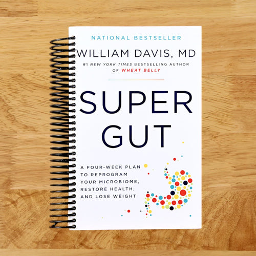 Super Gut: A Four-Week Plan to Reprogram Your Microbiome, Restore Health, and Lose Weight