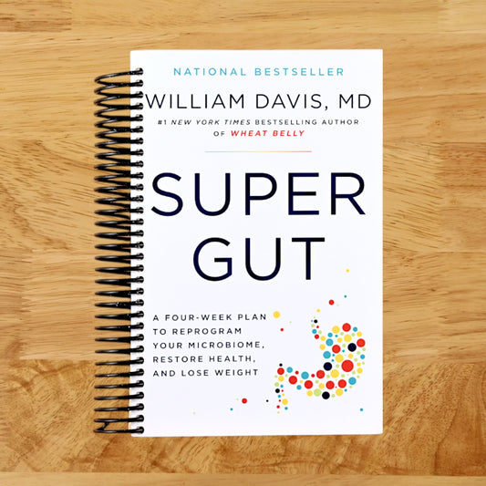 Super Gut: A Four-Week Plan to Reprogram Your Microbiome, Restore Health, and Lose Weight