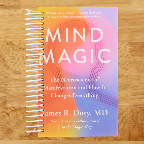 Mind Magic: The Neuroscience of Manifestation and How It Changes Everything