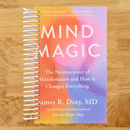 Mind Magic: The Neuroscience of Manifestation and How It Changes Everything