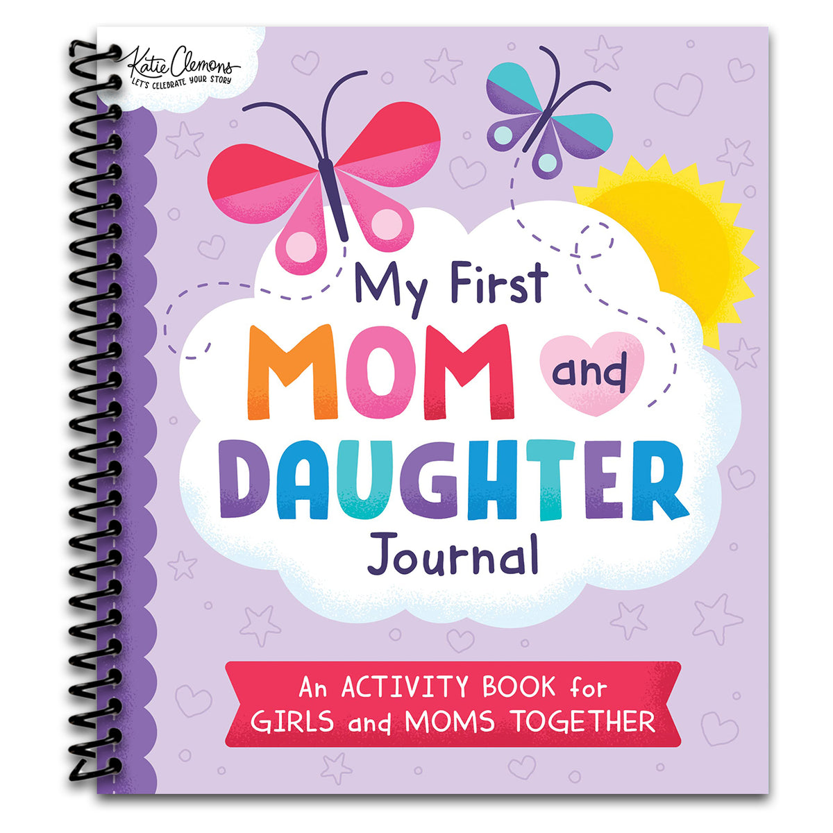 My First Mom and Daughter Journal: An activity book for girls and moms together   (Spiral bound)
