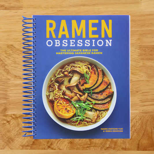 Ramen Obsession: The Ultimate Bible for Mastering Japanese Ramen