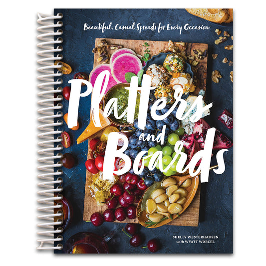 Platters and Boards: Beautiful, Casual Spreads for Every Occasion   (Spiral bound)