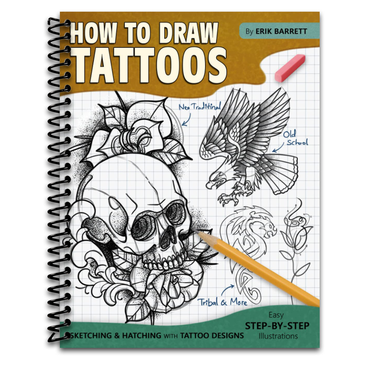 How To Draw Tattoos: Tattoo Designs Drawing Guide Book with Simple Sketching (Spiral bound) Happy Coil spiral bound book
