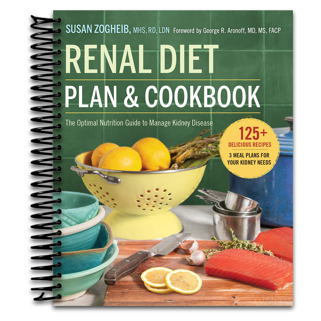 Renal Diet Plan and Cookbook: The Optimal Nutrition Guide to Manage Kidney Disease (Spiral bound) Happy Coil spiral bound book