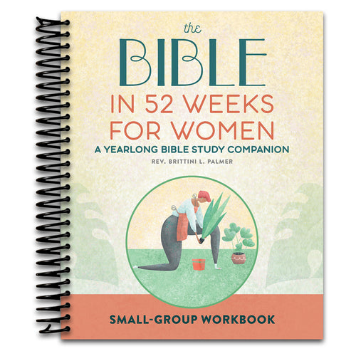 Small Group Workbook: The Bible in 52 Weeks for Women: A Yearlong Bible Study Companion   (Spiral bound)