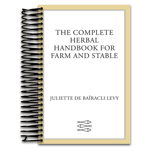 The Complete Herbal Handbook for Farm and Stable (Spiral bound) Happy Coil spiral bound book