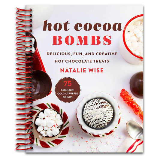 Hot Cocoa Bombs: Delicious, Fun, and Creative Hot Chocolate Treats (Spiral bound) Happy Coil spiral bound book