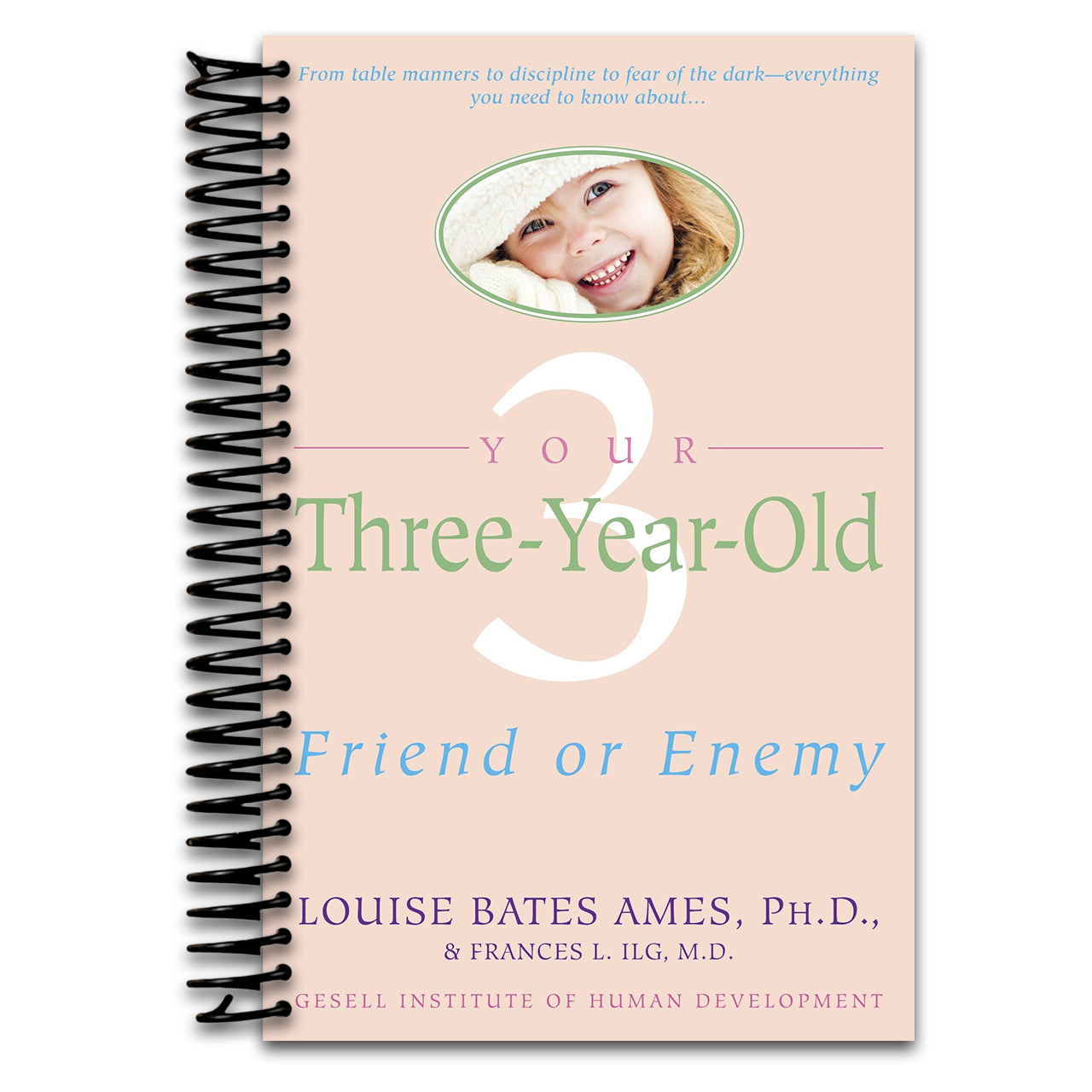 Your Three-Year-Old: Friend or Enemy   (Spiral bound)
