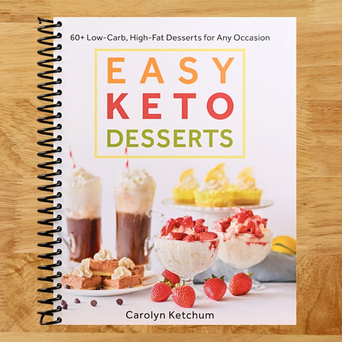Easy Keto Desserts: 60+ Low-Carb High-Fat Desserts for Any Occasion (Spiral bound) Happy Coil spiral bound book