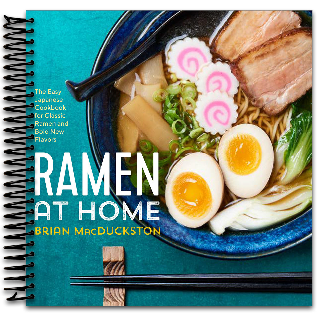 Ramen at Home: The Easy Japanese Cookbook for Classic Ramen and Bold New Flavors (Spiral bound) Happy Coil spiral bound book
