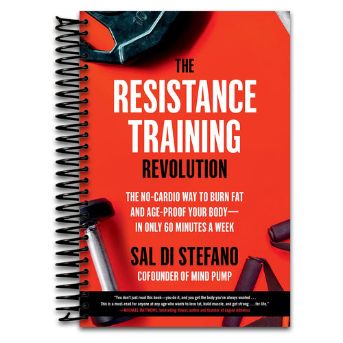 The Resistance Training Revolution: The No-Cardio Way to Burn Fat and Age-Proof Your Body―in Only 60 Minutes a Week   (Spiral bound)
