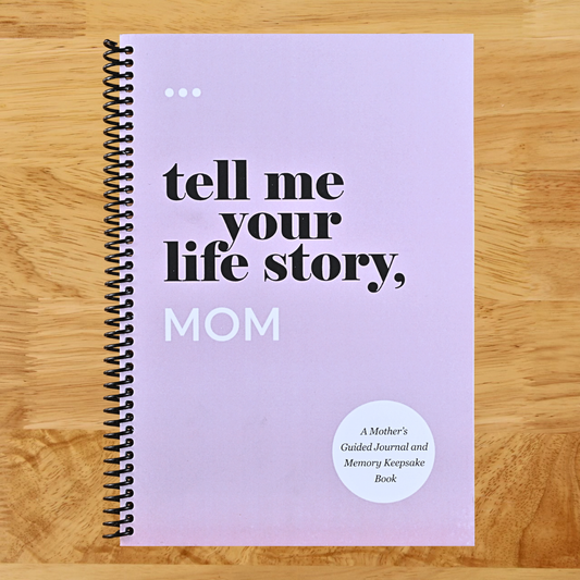 Tell Me Your Life Story, Mom: A Mother's Guided Journal and Memory Keepsake Book (Tell Me Your Life StoryÂ® Series Books)  (Spiral bound)